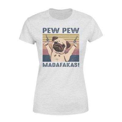 Vintage Pew Pew Madafakas Funny Pug Dog Gift Dog Lovers - Premium Women's T-shirt - Dreameris
