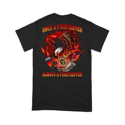 Premium T-shirt - Once A Firefighter Always A Firefighter - Dreameris