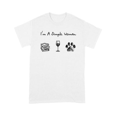 Standard T-Shirt - FF I'M A SIMPLE WOMAN WINE DOG AND BOOK GIFT DOG BOOK LOVERS
