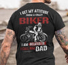 I Get My Attitude From My Crazy Biker Dad Gift Standard/Premium T-Shirt Hoodie - Dreameris