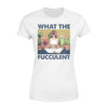 What The Fucculent Yoga Girl Funny Gift For Yogi - Premium Women's T-shirt - Dreameris