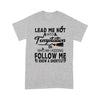 Lead Me Not Into Temptation Who Am I Kidding Follow Me I Know A Shortcut Witch Halloween - Standard T-shirt - Dreameris