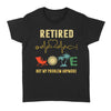 Retired Nurse Not My Problem Anymore Heart Pulse Retirement Gift - Standard Women's T-shirt - Dreameris