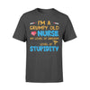 A Grumpy Old Nurse My Level Of Sarcasm Depends On Stupidity - Comfort T-shirt - Dreameris