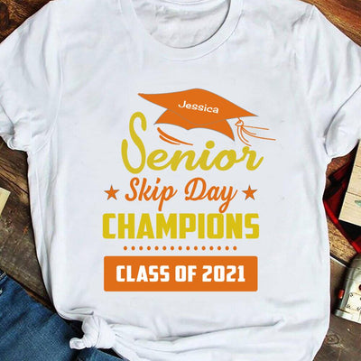 Personalized Skip Day Champions Senior 2021 Gift For Students Graduate Custom Name - Standard T-shirt - Dreameris