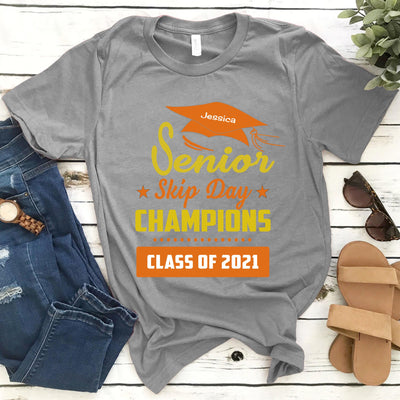 Personalized Skip Day Champions Senior 2021 Gift For Students Graduate Custom Name - Standard T-shirt - Dreameris