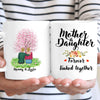 Mother's Day 2021 Mother And Daughter Forever Custom Style & Name Personalized Mug Mother's Day Gift For Mom - Dreameris
