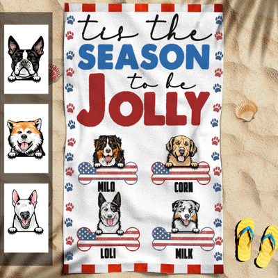 Funny Tis The Season To The Jolly Independence Day Summer Gift For Dog Lovers Custom Name Personalized Beach Towel