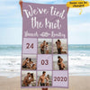 We've Tied The Knot Gift For Couple Summer Honeymoon Trip Newly Weds Custom Photo Personalized Beach Towel