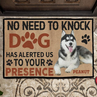 Funny No Need To Knock Dog Has Alerted Us To Your Presence Decor Custom Photo Personalized Door Mat