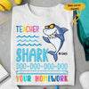 Funny Teacher Shark Doo Do Your Homework Back To School Custom Name Personalized Shirt