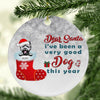 Personalized Dog I've Been A Very Good Dog - Ornament Ceramic - Dreameris