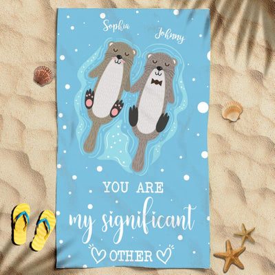 You Are My Significant Others Otter Couple Husband Wife Summer Honeymoon Trip Custom Name Personalized Beach Towel
