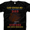 (Custom Name) God Gifted Me 2 Titles Dad And Stepdad Personalized Father's Day Gift For Stepdad Stepfather From Son Hunting Shirt