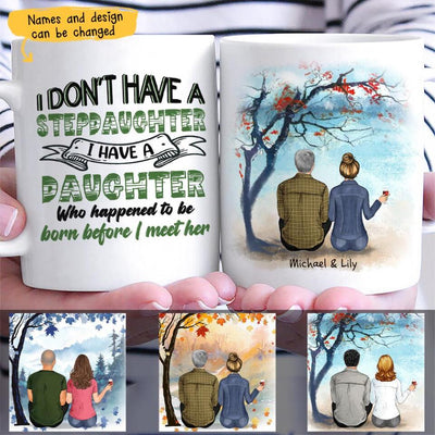 (Custom Name & Illustration) I Have A Daughter Born Before I Meet Her Personalized Father's Day Gift For Stepdad From Stepdaughter Bonus Dad Mug