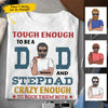 (Custom Name & Illustration) Tough To Be A Dad And Stepdad Personalized Father's Day Gift For Stepdad From Stepdaughter Customize Bonus Dad Shirt