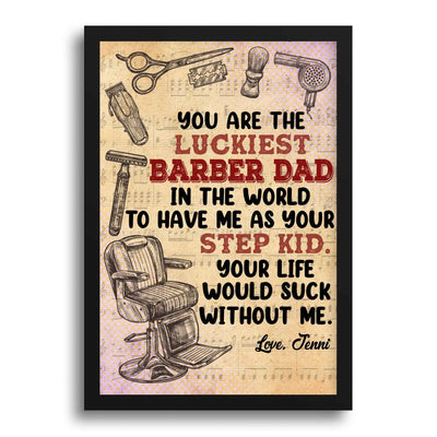 (Custom Name) You Are The Luckiest Barber Dad Personalized Father's Day Gift For Dad Stepdad From Daughter Canvas Poster