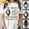September Girl Custom Date Personalized September Birthday Gift For Her Black Queen Custom September Birthday Shirt