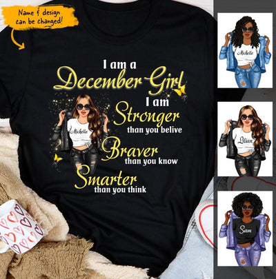 December Girl Stronger Than You Believe Personalized December Birthday Gift For Her Black Queen Custom December Birthday Shirt