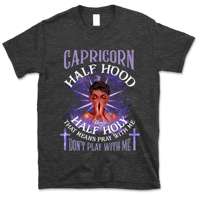 Capricorn Half Hood Half Holy Personalized January Birthday Gift For Her Custom Birthday Gift Black Queen Customized December Birthday T-Shirt Hoodie Dreameris