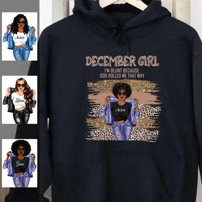 December Girl Blunt Because God Rolled Me Christian Personalized December Birthday Gift For Her Black Queen Custom December Birthday Shirt