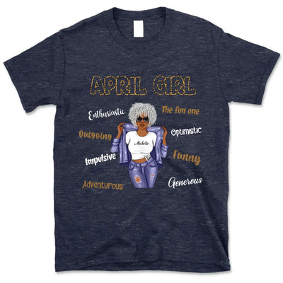 April Girl Enthusiastic Adventurous Personalized April Birthday Gift For Her Black Queen Custom April Birthday Shirt