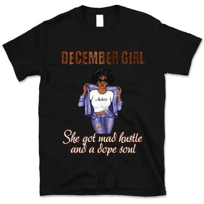 December Girl Mad Hustle Dope Soul Personalized December Birthday Gift For Her Black Queen Custom December Birthday Shirt