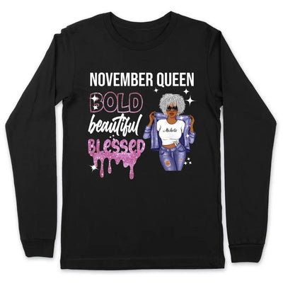 November Girl Bold Beautiful Blessed Personalized November Birthday Gift For Her Black Queen Custom November Birthday Shirt