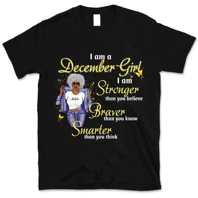 December Girl Stronger Than You Believe Personalized December Birthday Gift For Her Black Queen Custom December Birthday Shirt