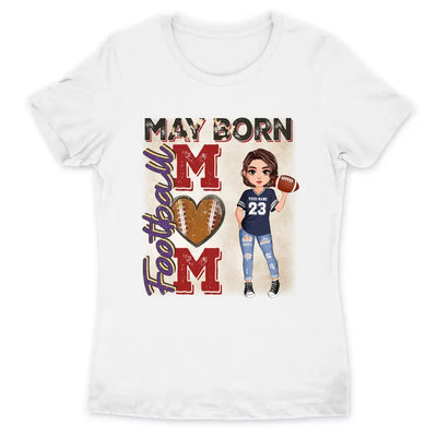 Personalized Custom May Birthday Shirt American Football Mom American Football Lovers Gift Sport Mom May Shirts For Women