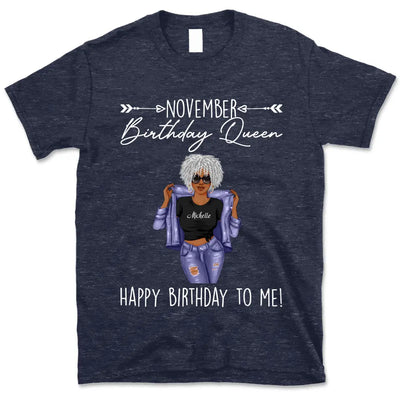 November Girl Happy Birthday To Me Personalized November Birthday Gift For Her Black Queen Custom November Birthday Shirt