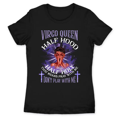 Virgo Half Hood Half Holy Personalized September Birthday Gift For Her Custom Birthday Gift Black Queen Customized August Birthday T-Shirt Hoodie Dreameris