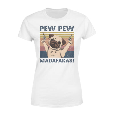 Vintage Pew Pew Madafakas Funny Pug Dog Gift Dog Lovers - Premium Women's T-shirt - Dreameris