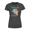 February Girl Knows More Than She Says Women Birthday - Premium Women's T-shirt - Dreameris