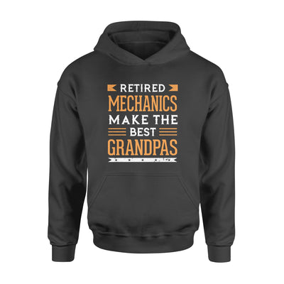 Retired Mechanics Make The Best Grandpas - Standard Hoodie - Dreameris