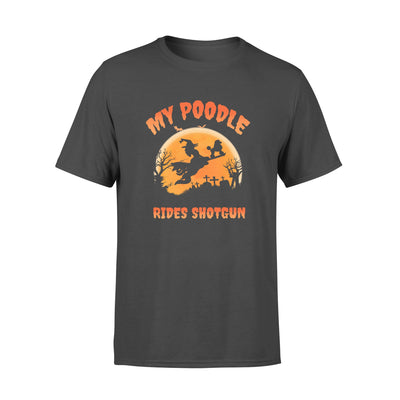 My Poodle Rides Shotgun - Standard T-shirt - Dreameris