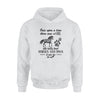 Once Upon A Time There Was A Girl Who Really Loved Horses And Dogs It Was Me The End - Standard Hoodie - Dreameris