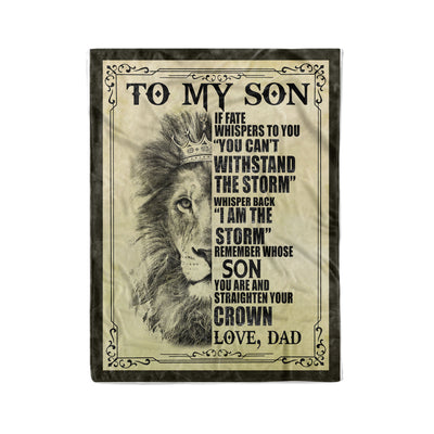 [Dreameris] Lion To My Son If Fate Whispers To You You Can't Withstand The Storm Whisper Back I Am The Storm Love Dad - Fleece Blanket - Dreameris