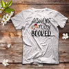 Always Fully Booked Gift Men Women Classic T-shirt - Dreameris