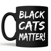 Black Cat Matter Gift Mug - Dreameris