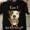 Bulldog Can I Pet Dat Dawg Standard Men T-Shirt - Dreameris