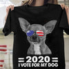Chihuahua Dog Lovers I Vote For My Dog Gift Standard/Premium T-Shirt - Dreameris