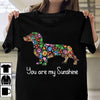 Dachshund You Are My Sunshine For Lovers Cotton T Shirt - Dreameris
