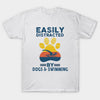 Easily Distracted By Dogs And Swimming Gift Dog Lovers Men Women T shirt - Dreameris