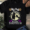 Funny My Pug Rides Shotgun Halloween Gift Men Women Dog Lovers T shirt - Dreameris
