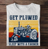 Get Plowed Sleep With A Farmer Standard/Premium T-Shirt - Dreameris