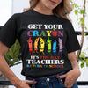 Get Your Crayon It's The Day Teachers Return To School For World Teacher's Day Standard Men T-shirt - Dreameris
