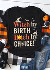 Halloween Witch By Birth Bitch By Choice Standard T-Shirt - Dreameris