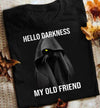 Hello Darkness My Old Friend Black Cat Lovers Gift Standard/Premium T-Shirt - Dreameris