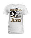 I Am A December Girl I Believe In Jesus Leopard Birthday Gift Standard/Premium T-Shirt Hoodie - Dreameris